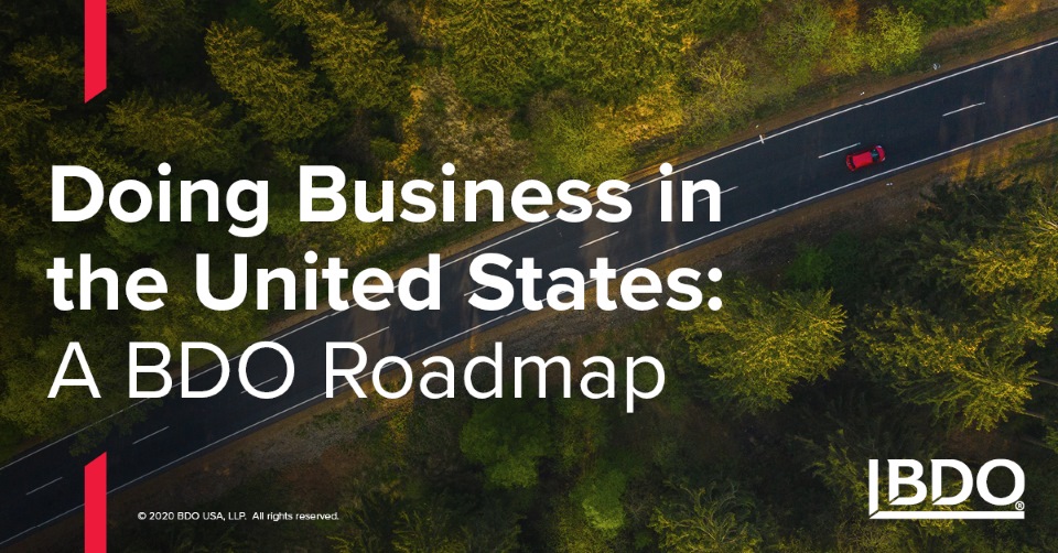 'A BDO Roadmap' - doing business in the U.S. - BDO
